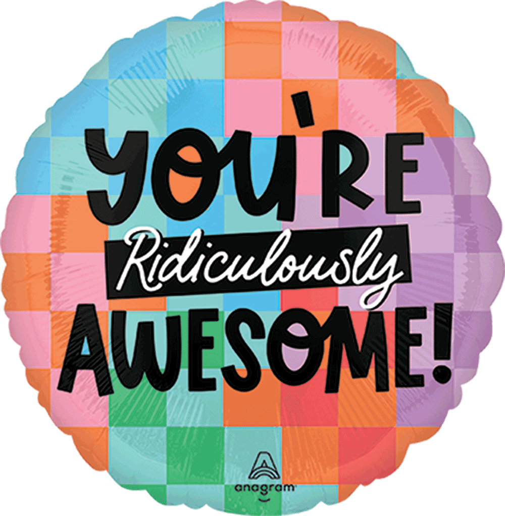 You'Re Ridiculously Awesome!